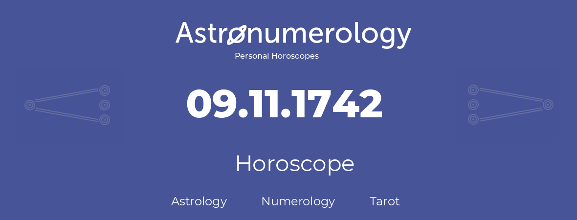 Horoscope for birthday (born day): 09.11.1742 (November 9, 1742)