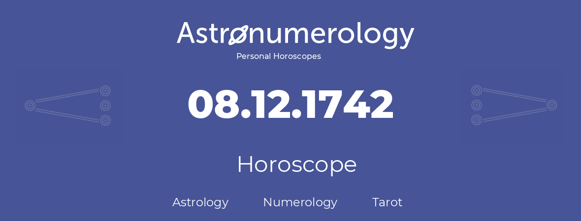 Horoscope for birthday (born day): 08.12.1742 (December 08, 1742)
