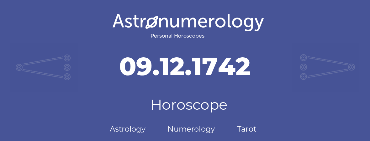 Horoscope for birthday (born day): 09.12.1742 (December 9, 1742)