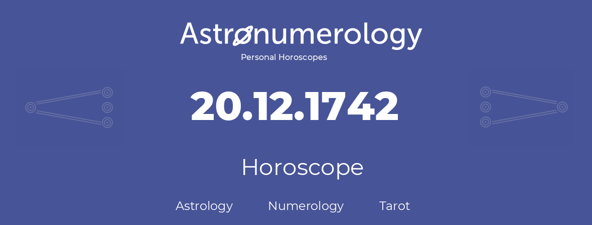 Horoscope for birthday (born day): 20.12.1742 (December 20, 1742)