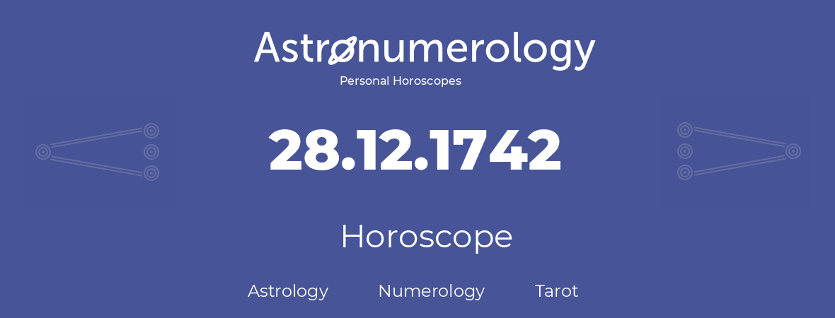 Horoscope for birthday (born day): 28.12.1742 (December 28, 1742)