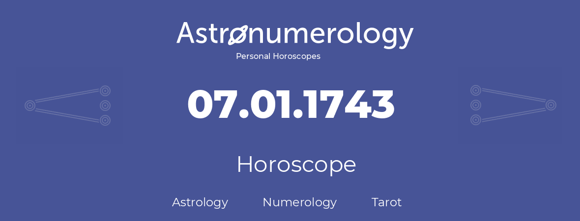 Horoscope for birthday (born day): 07.01.1743 (January 7, 1743)