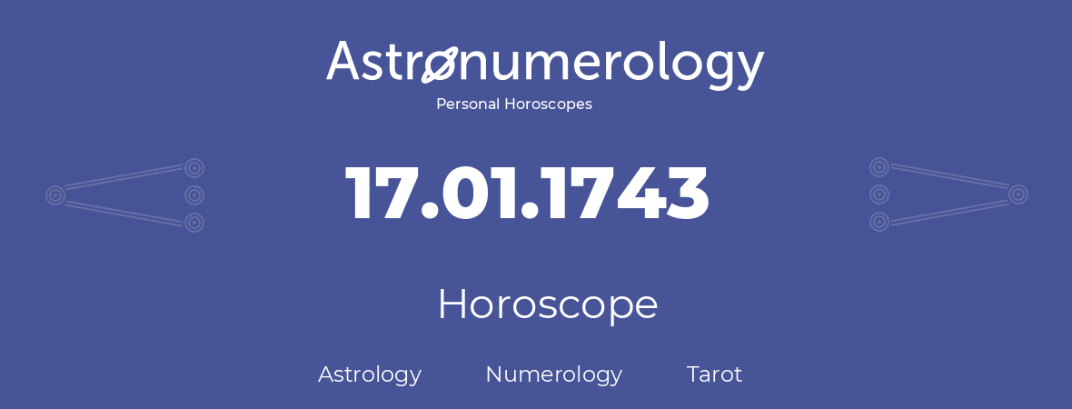 Horoscope for birthday (born day): 17.01.1743 (January 17, 1743)