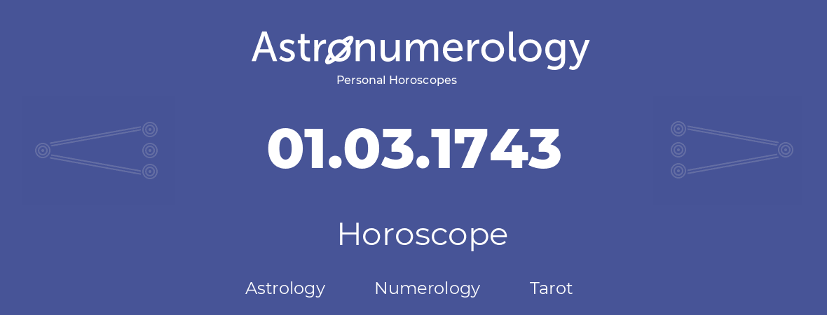 Horoscope for birthday (born day): 01.03.1743 (March 1, 1743)