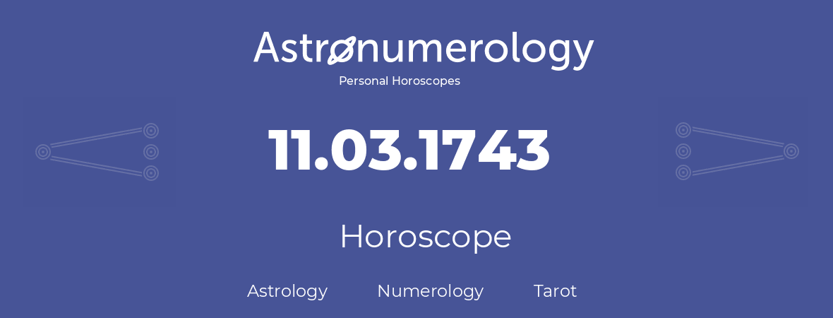 Horoscope for birthday (born day): 11.03.1743 (March 11, 1743)