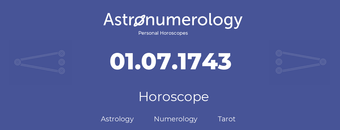 Horoscope for birthday (born day): 01.07.1743 (July 1, 1743)