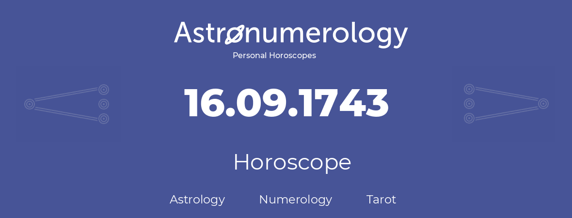 Horoscope for birthday (born day): 16.09.1743 (September 16, 1743)