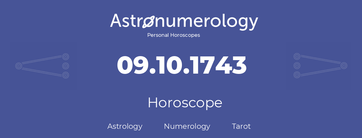 Horoscope for birthday (born day): 09.10.1743 (Oct 09, 1743)