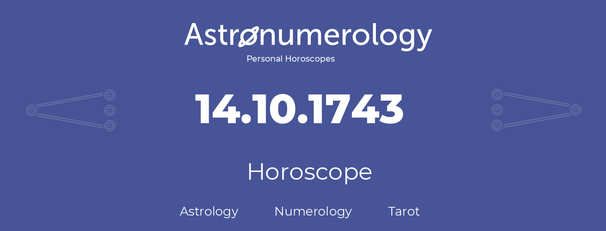 Horoscope for birthday (born day): 14.10.1743 (Oct 14, 1743)