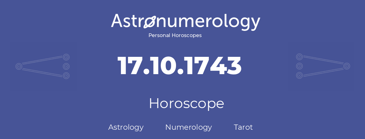 Horoscope for birthday (born day): 17.10.1743 (Oct 17, 1743)