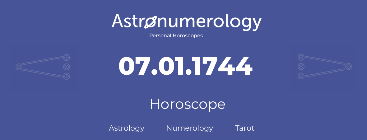 Horoscope for birthday (born day): 07.01.1744 (January 07, 1744)