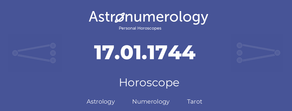 Horoscope for birthday (born day): 17.01.1744 (January 17, 1744)