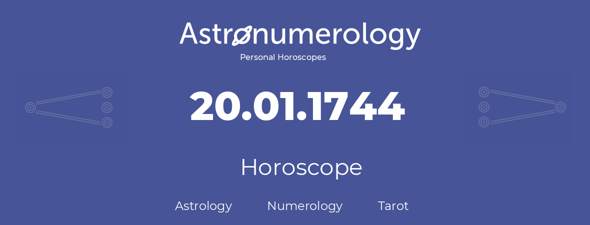 Horoscope for birthday (born day): 20.01.1744 (January 20, 1744)