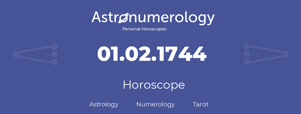 Horoscope for birthday (born day): 01.02.1744 (February 30, 1744)