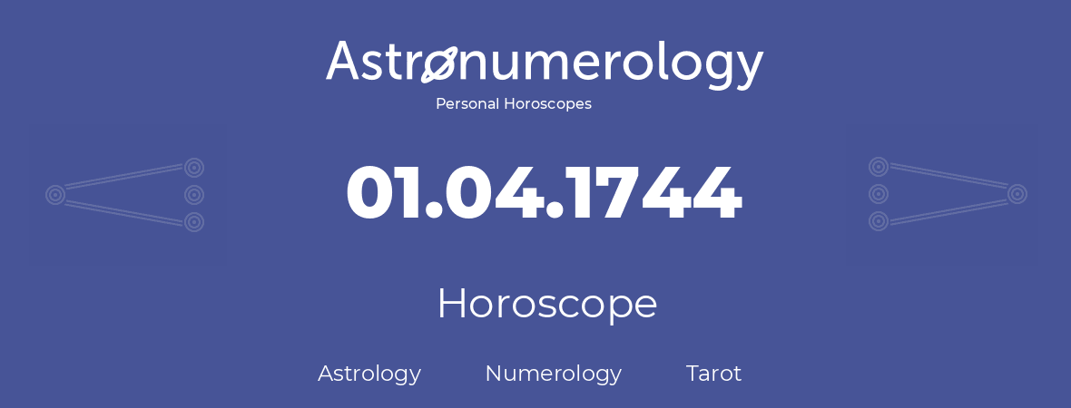 Horoscope for birthday (born day): 01.04.1744 (April 31, 1744)