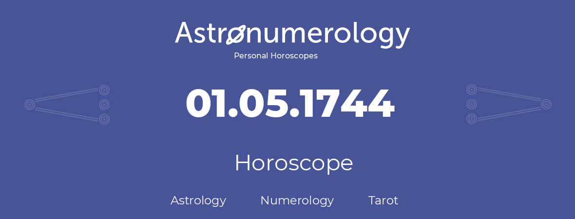 Horoscope for birthday (born day): 01.05.1744 (May 1, 1744)