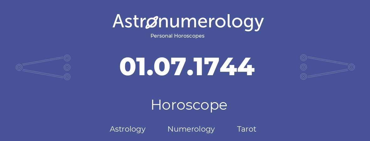 Horoscope for birthday (born day): 01.07.1744 (July 1, 1744)