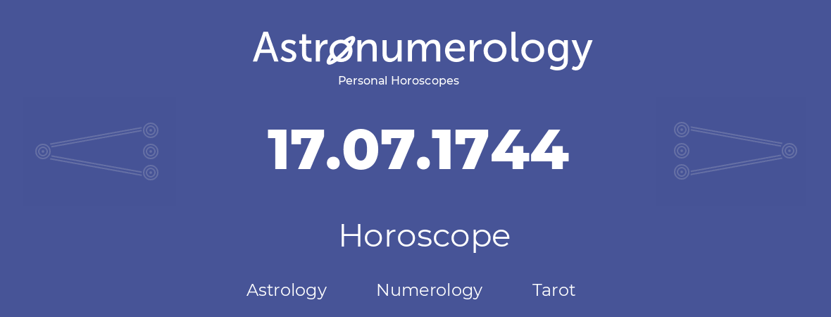 Horoscope for birthday (born day): 17.07.1744 (July 17, 1744)