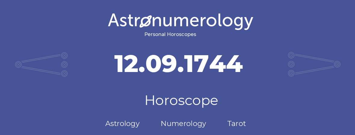 Horoscope for birthday (born day): 12.09.1744 (September 12, 1744)