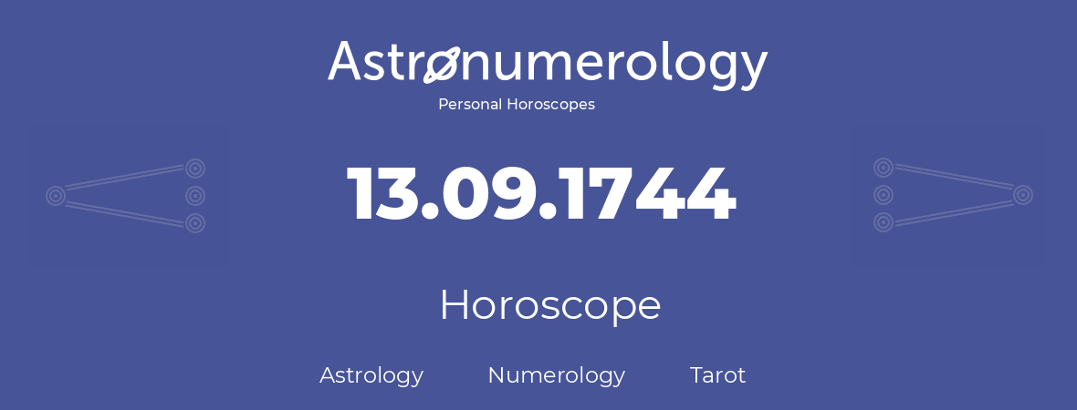 Horoscope for birthday (born day): 13.09.1744 (September 13, 1744)