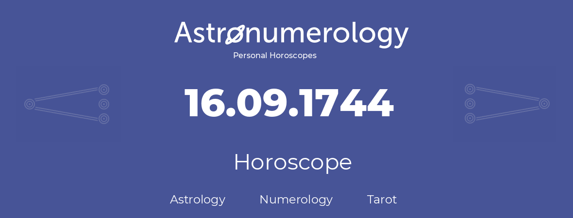 Horoscope for birthday (born day): 16.09.1744 (September 16, 1744)