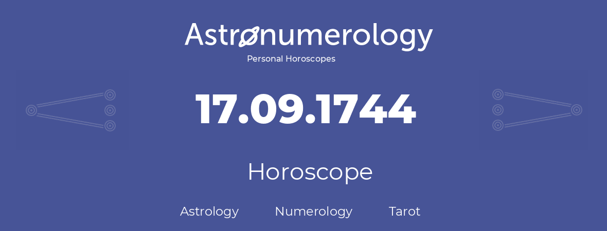 Horoscope for birthday (born day): 17.09.1744 (September 17, 1744)