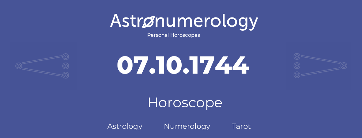 Horoscope for birthday (born day): 07.10.1744 (Oct 7, 1744)