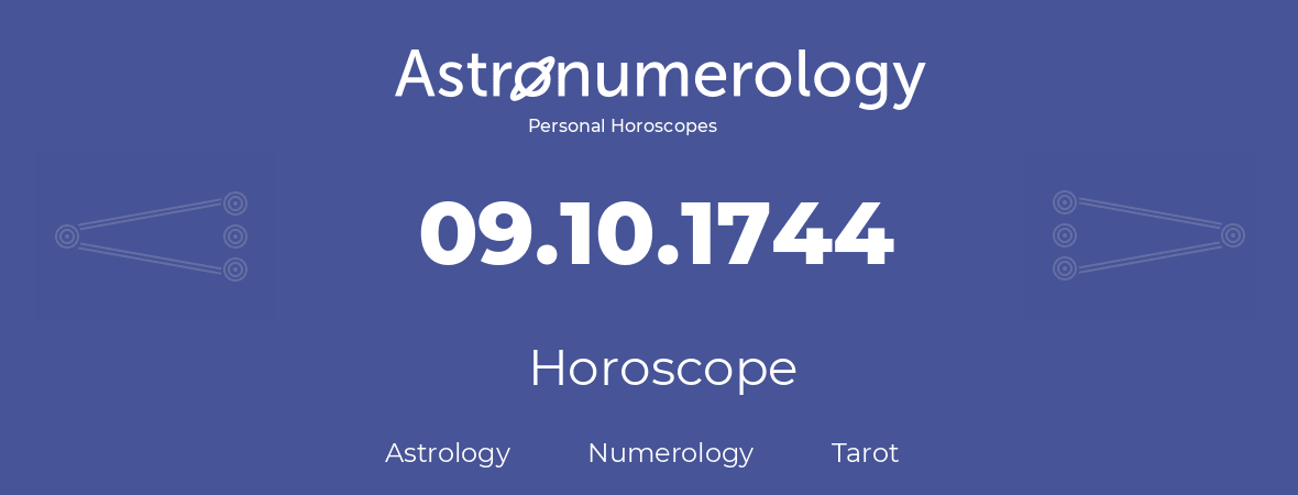 Horoscope for birthday (born day): 09.10.1744 (Oct 09, 1744)