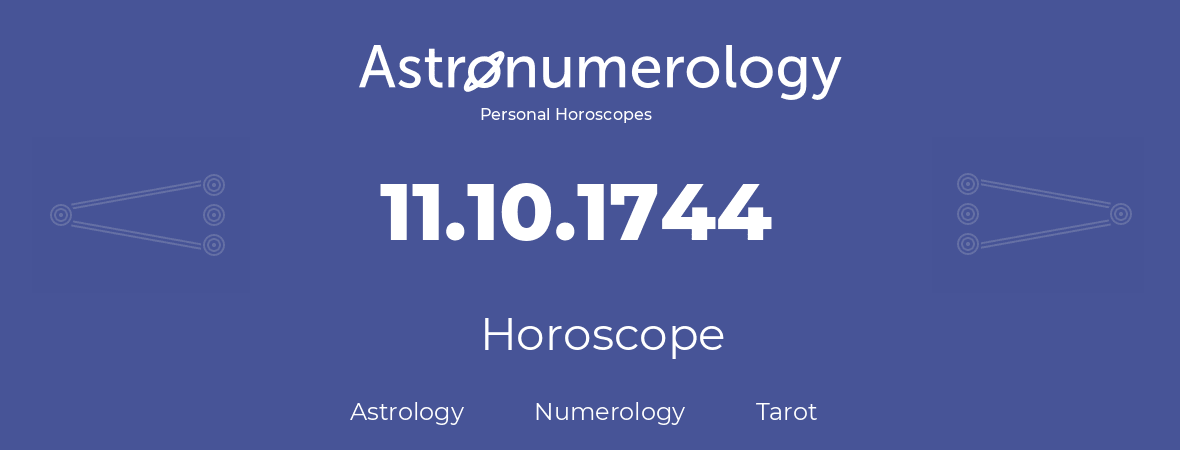 Horoscope for birthday (born day): 11.10.1744 (Oct 11, 1744)