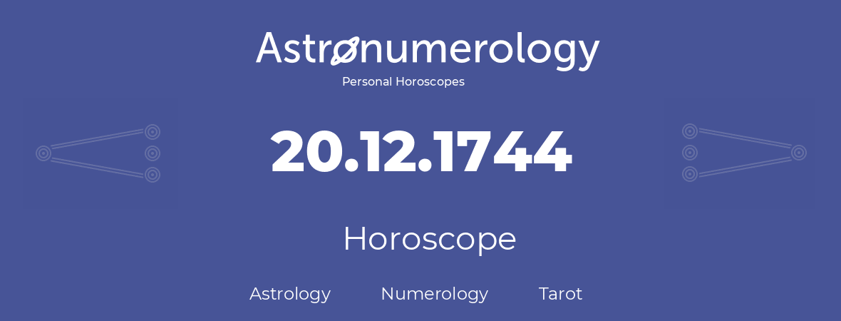 Horoscope for birthday (born day): 20.12.1744 (December 20, 1744)