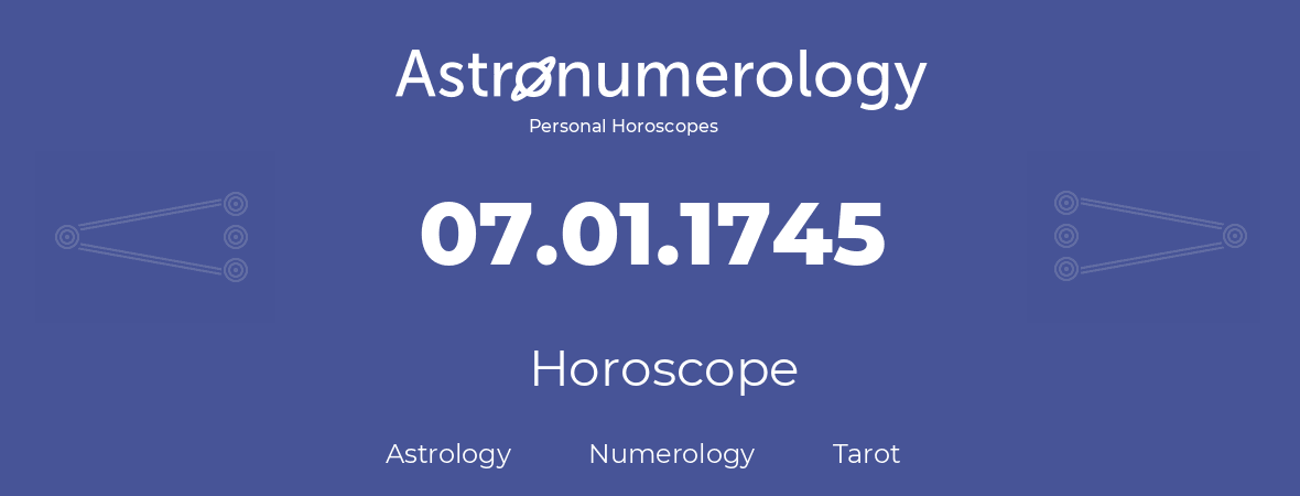 Horoscope for birthday (born day): 07.01.1745 (January 07, 1745)