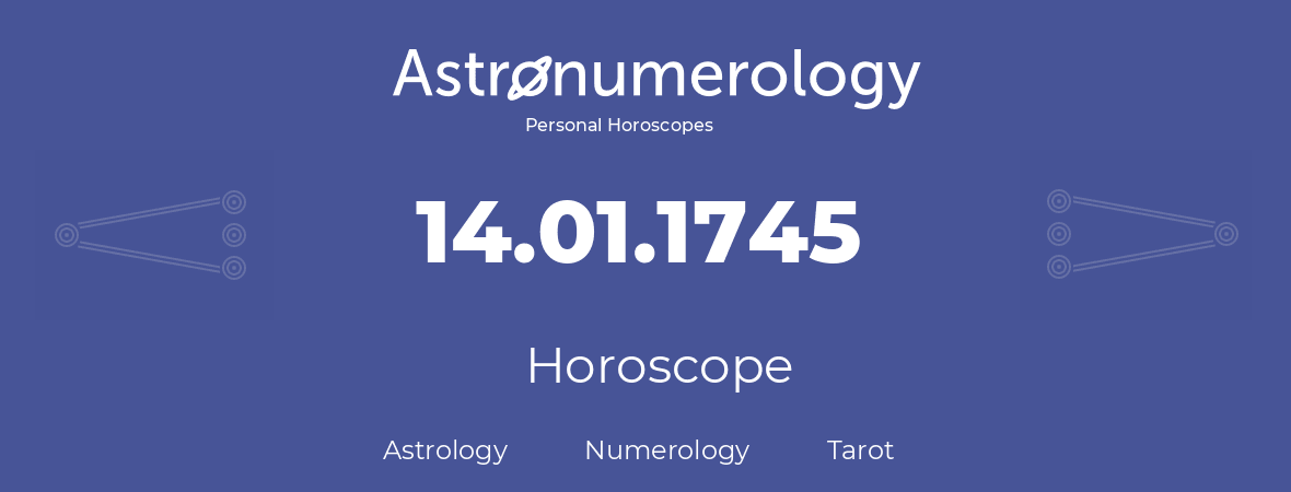 Horoscope for birthday (born day): 14.01.1745 (January 14, 1745)