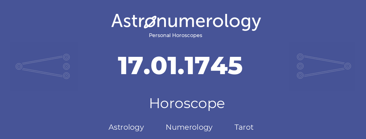 Horoscope for birthday (born day): 17.01.1745 (January 17, 1745)