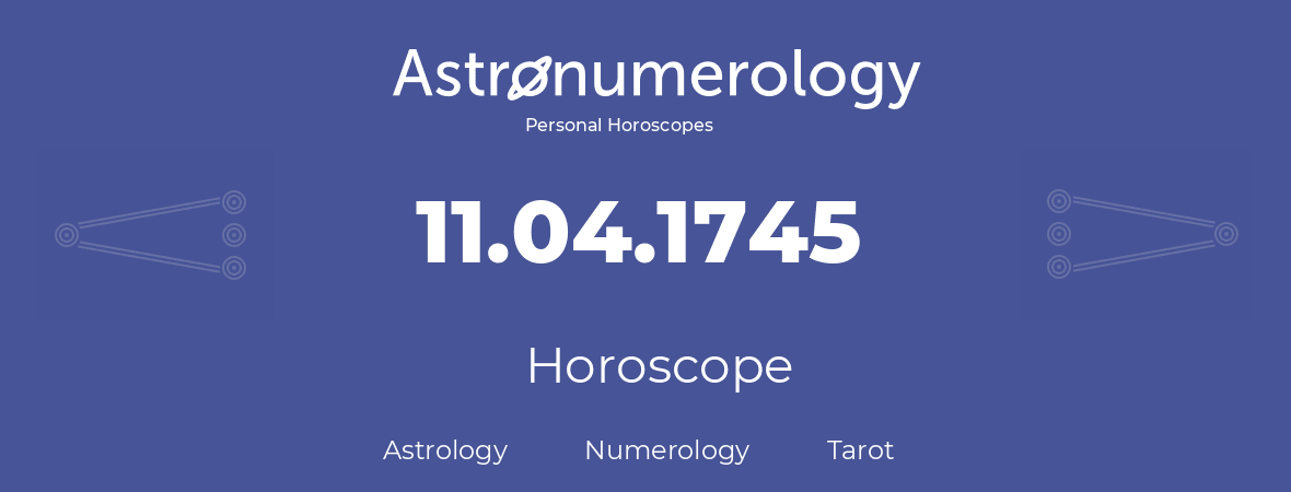 Horoscope for birthday (born day): 11.04.1745 (April 11, 1745)