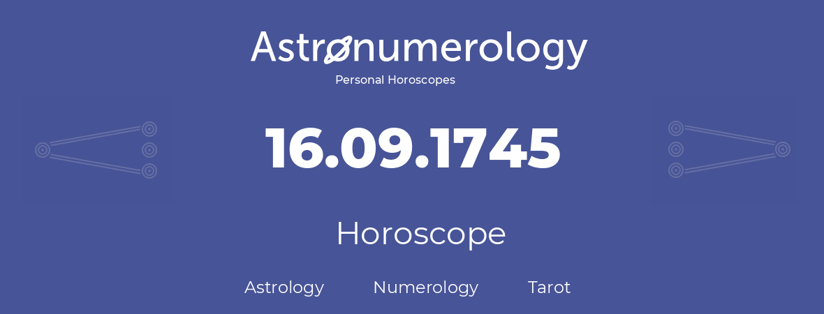 Horoscope for birthday (born day): 16.09.1745 (September 16, 1745)