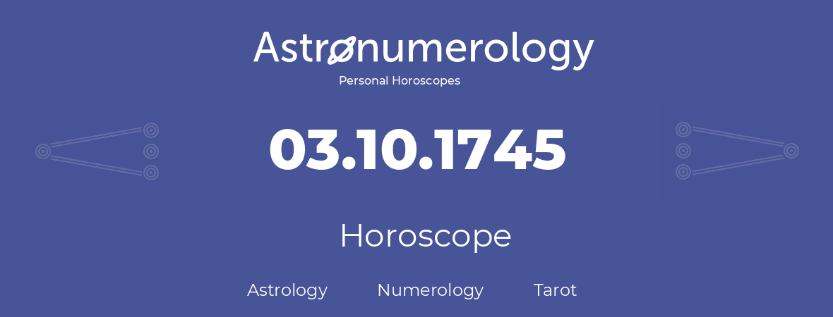 Horoscope for birthday (born day): 03.10.1745 (Oct 3, 1745)