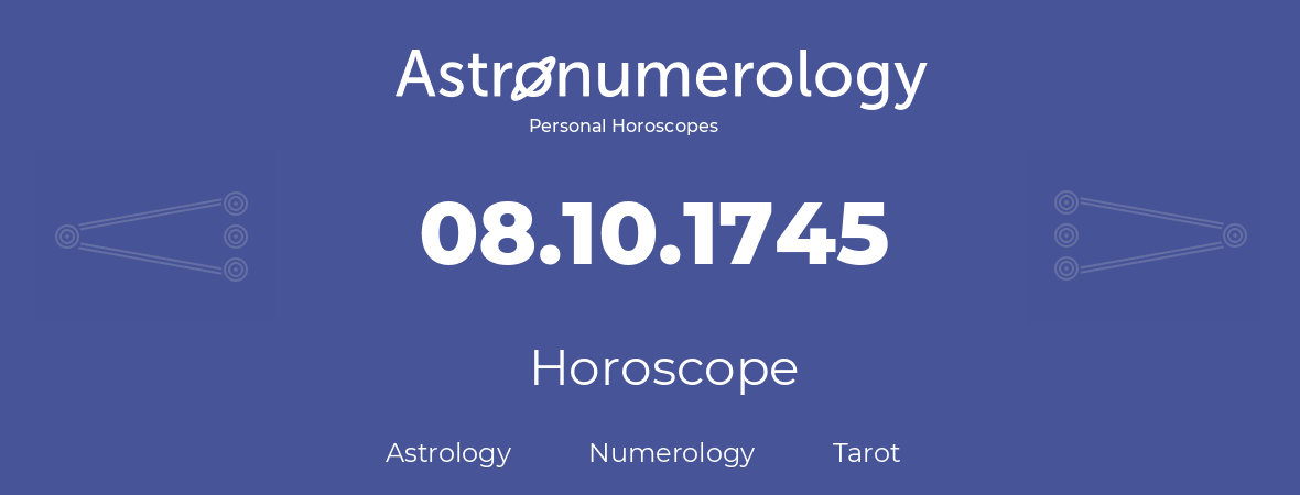 Horoscope for birthday (born day): 08.10.1745 (Oct 8, 1745)
