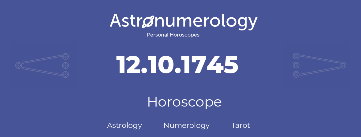 Horoscope for birthday (born day): 12.10.1745 (Oct 12, 1745)