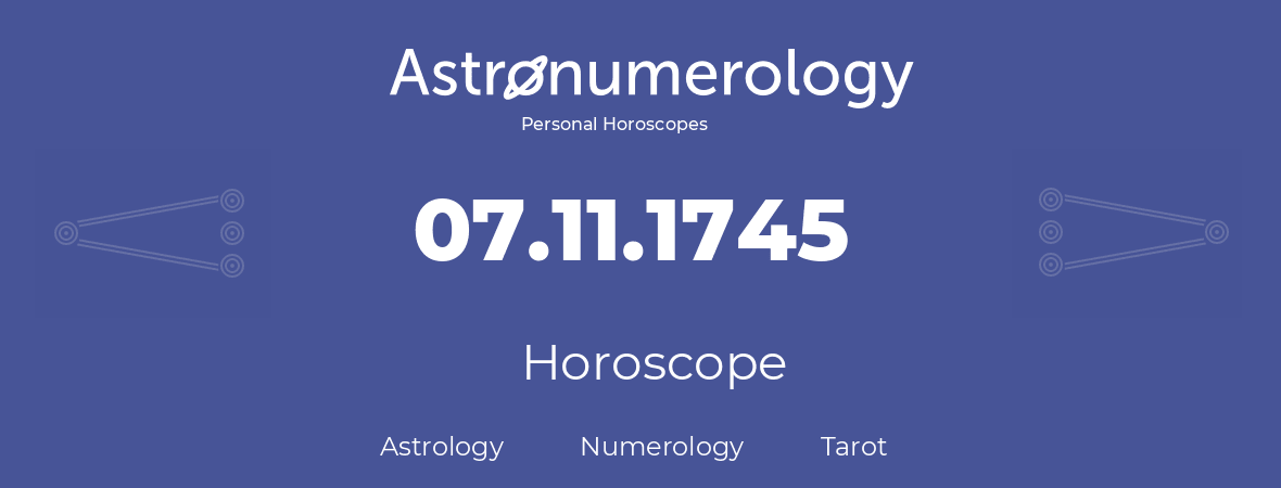 Horoscope for birthday (born day): 07.11.1745 (November 7, 1745)