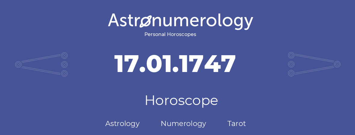 Horoscope for birthday (born day): 17.01.1747 (January 17, 1747)