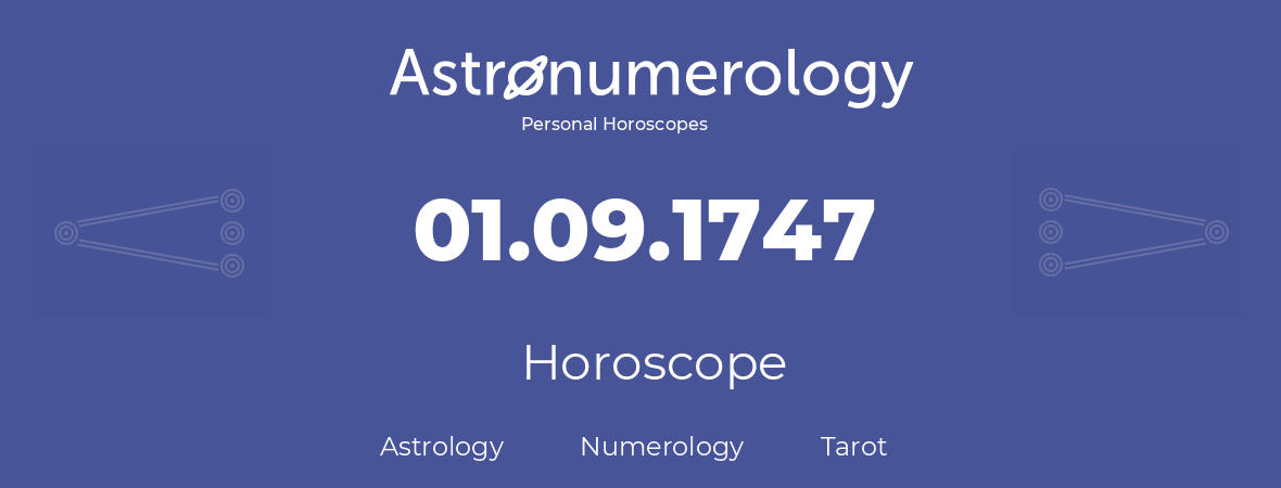 Horoscope for birthday (born day): 01.09.1747 (September 01, 1747)