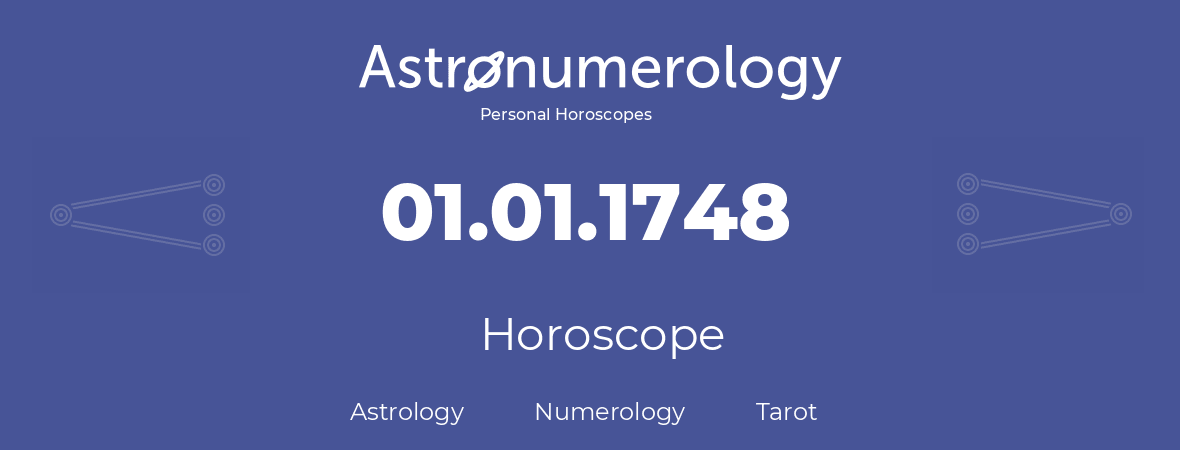 Horoscope for birthday (born day): 01.01.1748 (January 1, 1748)