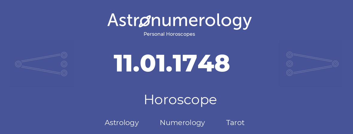 Horoscope for birthday (born day): 11.01.1748 (January 11, 1748)