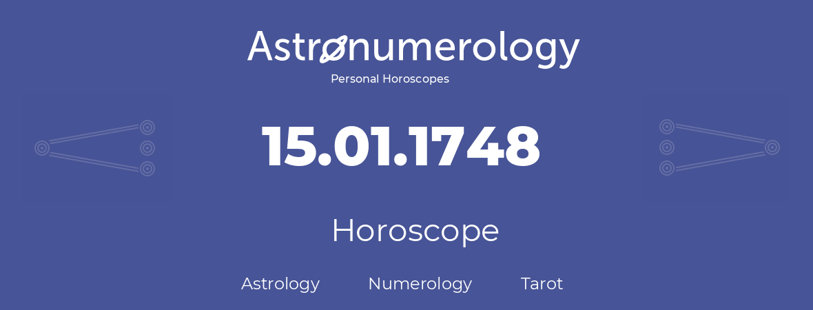 Horoscope for birthday (born day): 15.01.1748 (January 15, 1748)
