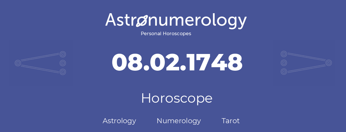 Horoscope for birthday (born day): 08.02.1748 (February 8, 1748)