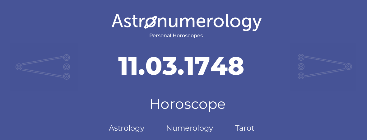 Horoscope for birthday (born day): 11.03.1748 (March 11, 1748)