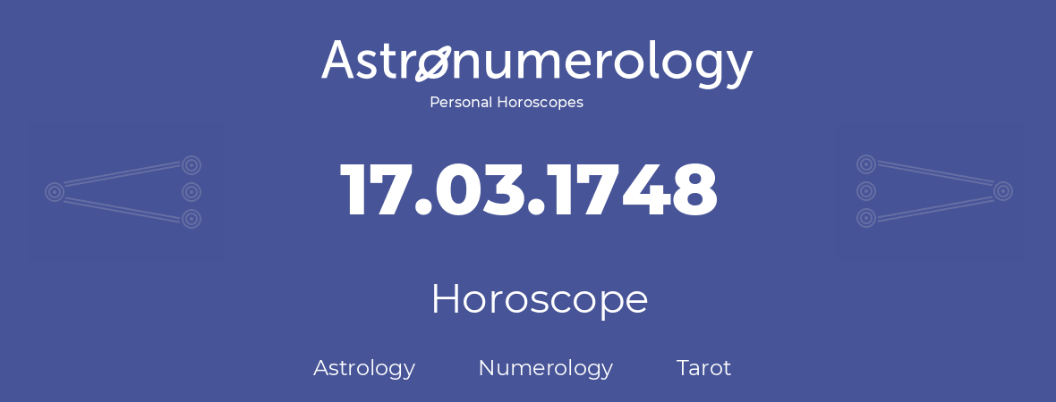 Horoscope for birthday (born day): 17.03.1748 (March 17, 1748)