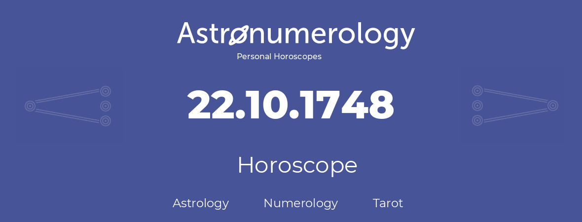 Horoscope for birthday (born day): 22.10.1748 (Oct 22, 1748)