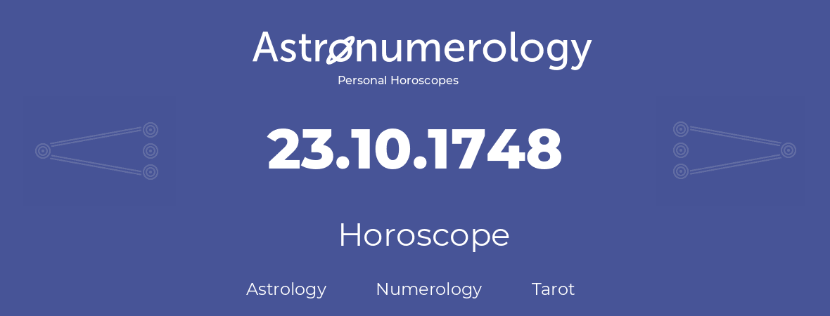 Horoscope for birthday (born day): 23.10.1748 (Oct 23, 1748)