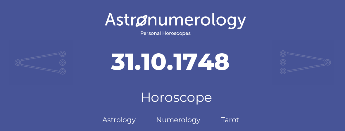 Horoscope for birthday (born day): 31.10.1748 (Oct 31, 1748)